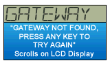 GATEWAY NOT FOUND, PRESS ANY KEY TO TRY AGAIN