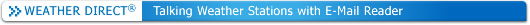 Weather Direct&reg; Talking Weather Stations with E-Mail Reader